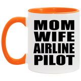 Mom Wife Airline Pilot - 11oz Accent Mug Orange