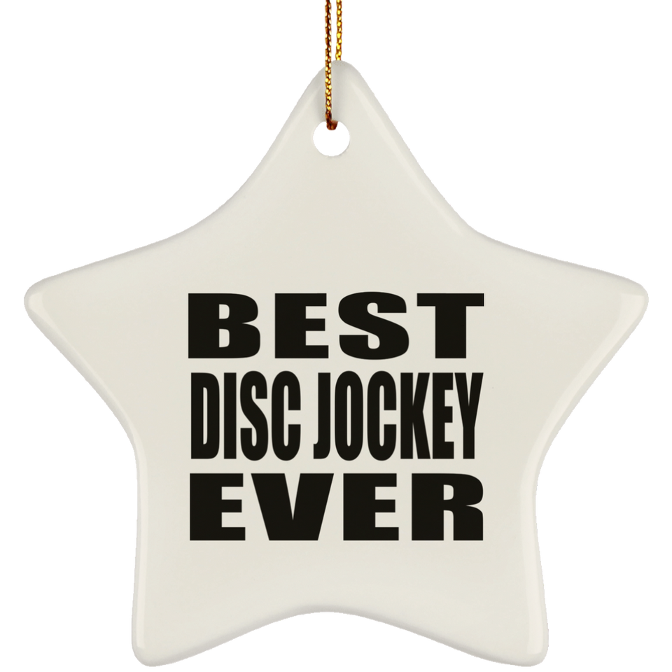 Best Disc Jockey Ever - Star Ornament