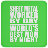 Sheet Metal Worker By Day World's Best Mom By Night - Drink Coaster