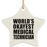 World's Okayest Medical Technician - Star Ornament