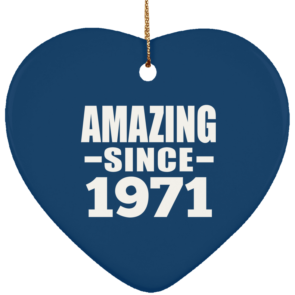 53rd Birthday Amazing Since 1971 - Heart Ornament