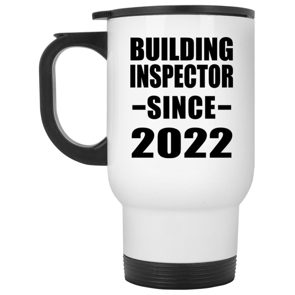 Building Inspector Since 2022 - White Travel Mug