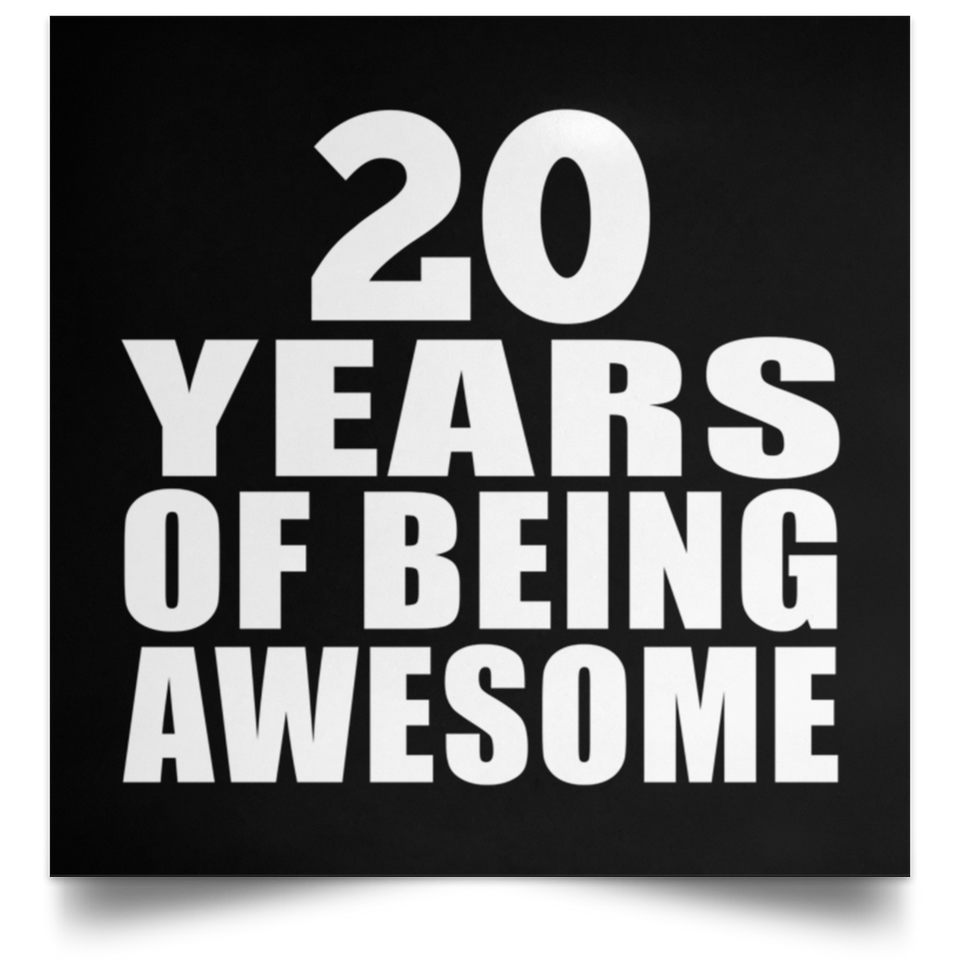 20th Birthday 20 Years Of Being Awesome - Poster Square
