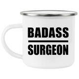 Badass Surgeon - 12oz Camping Mug