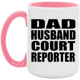 Dad Husband Court Reporter - 15oz Accent Mug Pink