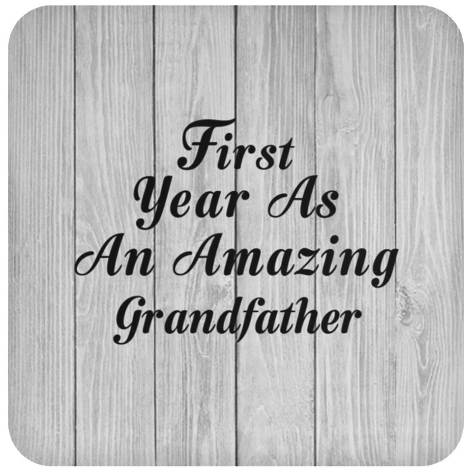 First Year As An Amazing Grandfather - Drink Coaster F
