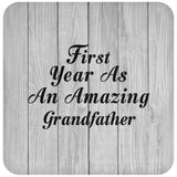 First Year As An Amazing Grandfather - Drink Coaster F