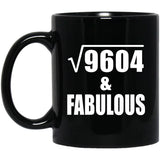 98th Birthday Square Root of 9604 & Fabulous - 11oz Coffee Mug Black