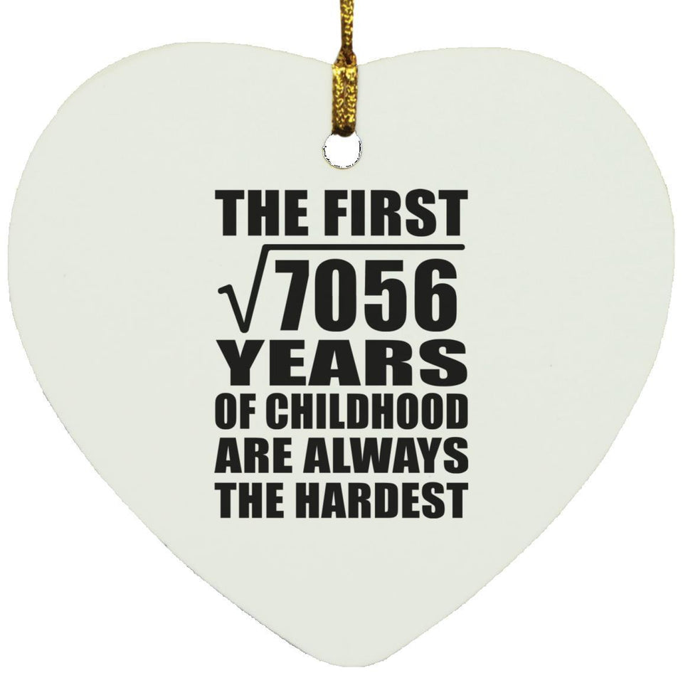 84th Birthday Square Root of 7056 Years of Childhood - Heart Ornament
