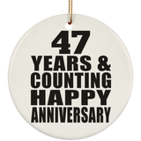 Happy 47th Anniversary 47 Years & Counting - Circle Ornament