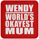 Wendy World's Okayest Mum - Drink Coaster