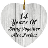 14th Anniversary 14 Years Of Being Mrs Perfect - Heart Ornament F