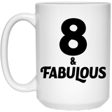 8th Birthday 8 & Fabulous - 15oz Coffee Mug