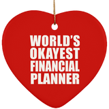 World's Okayest Financial Planner - Heart Ornament