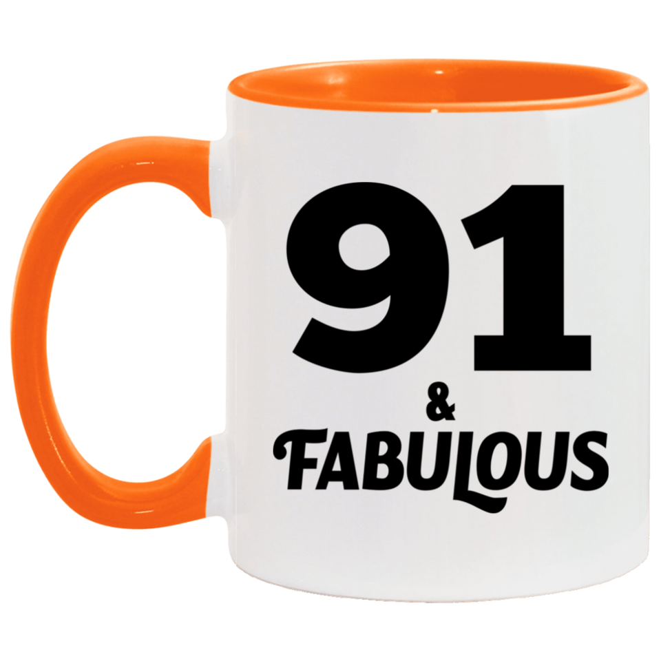 91st Birthday 91 & Fabulous - 11oz Accent Mug Orange