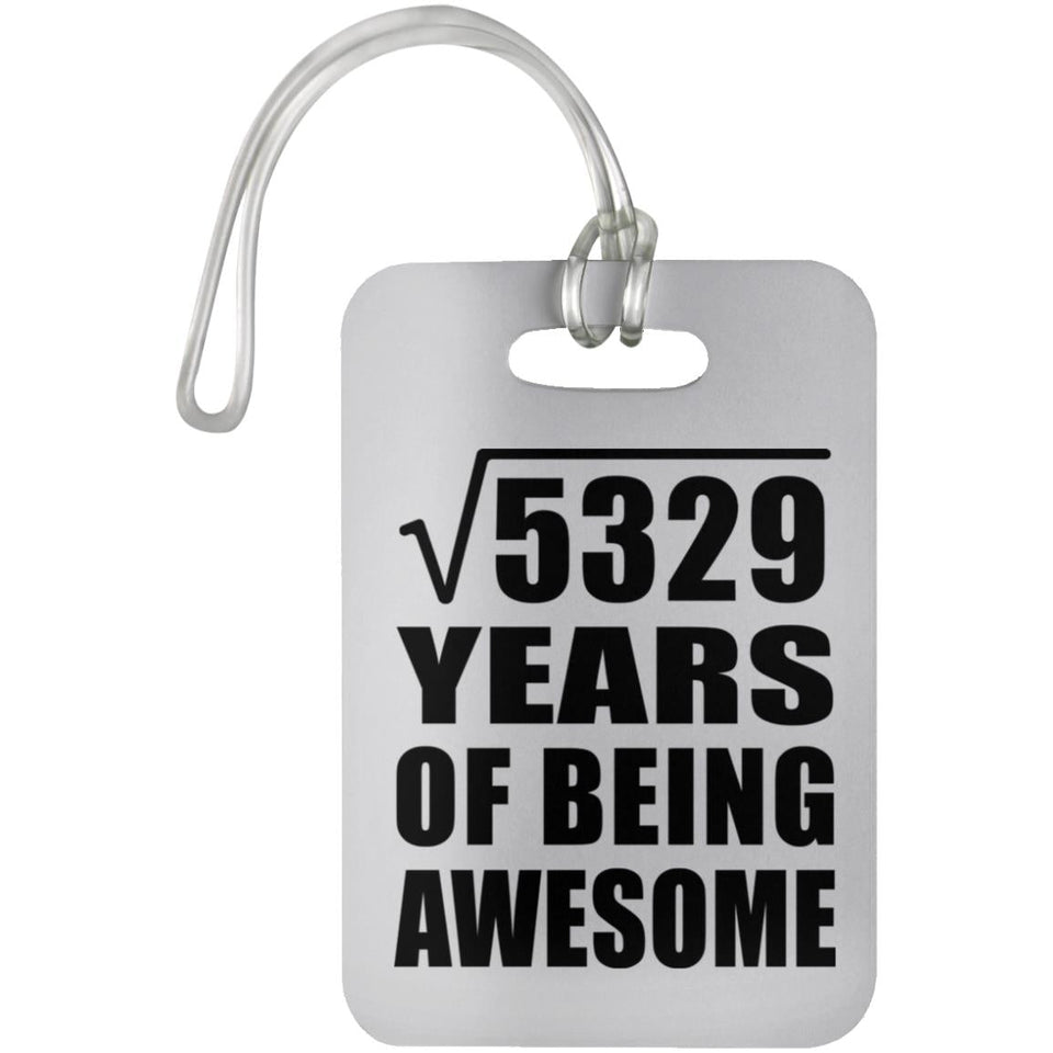 73rd Birthday Square Root of 5329 Years of Being Awesome - Luggage Bag Tag