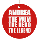 Andrea The Mum The Hero The Legend - Circle Ornament