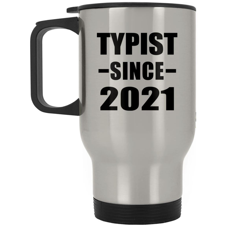 Typist Since 2021 - Silver Travel Mug