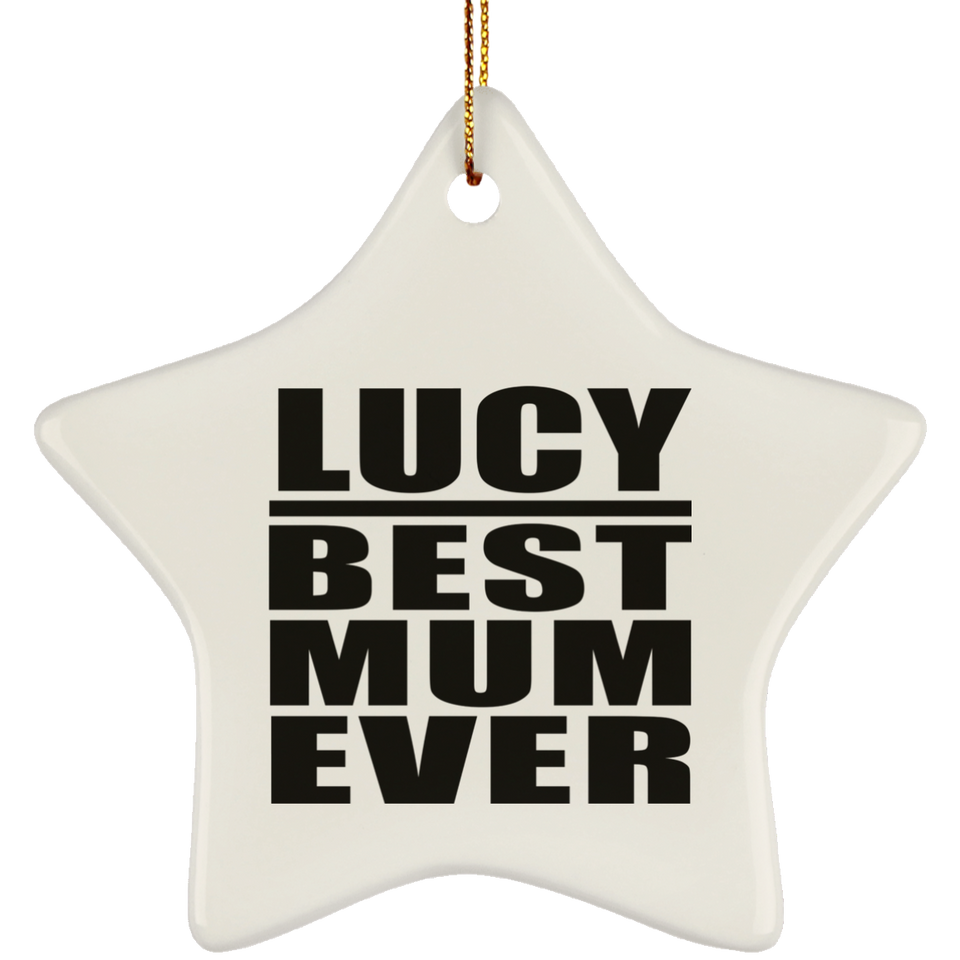 Lucy Best Mum Ever - Star Ornament