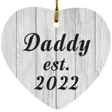 Daddy Established Est. 2022 - Heart Ornament F