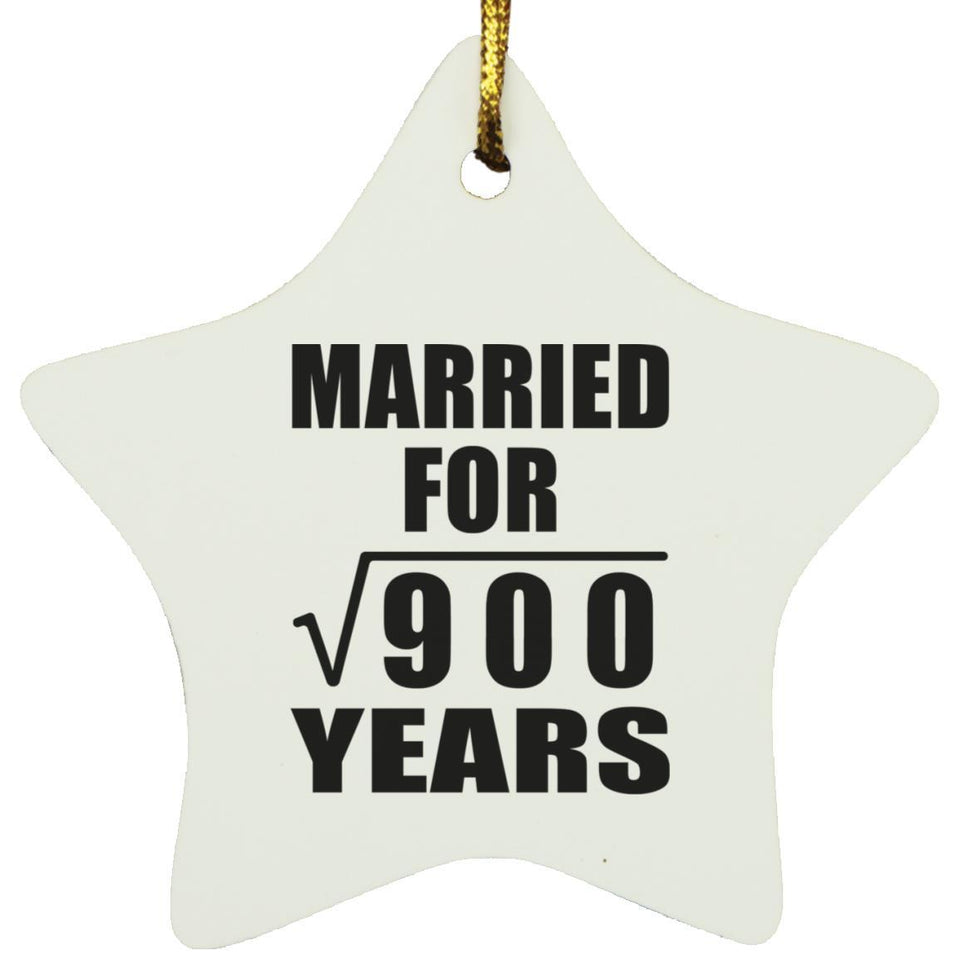 30th Anniversary Married For Square Root of 900 Years - Star Ornament