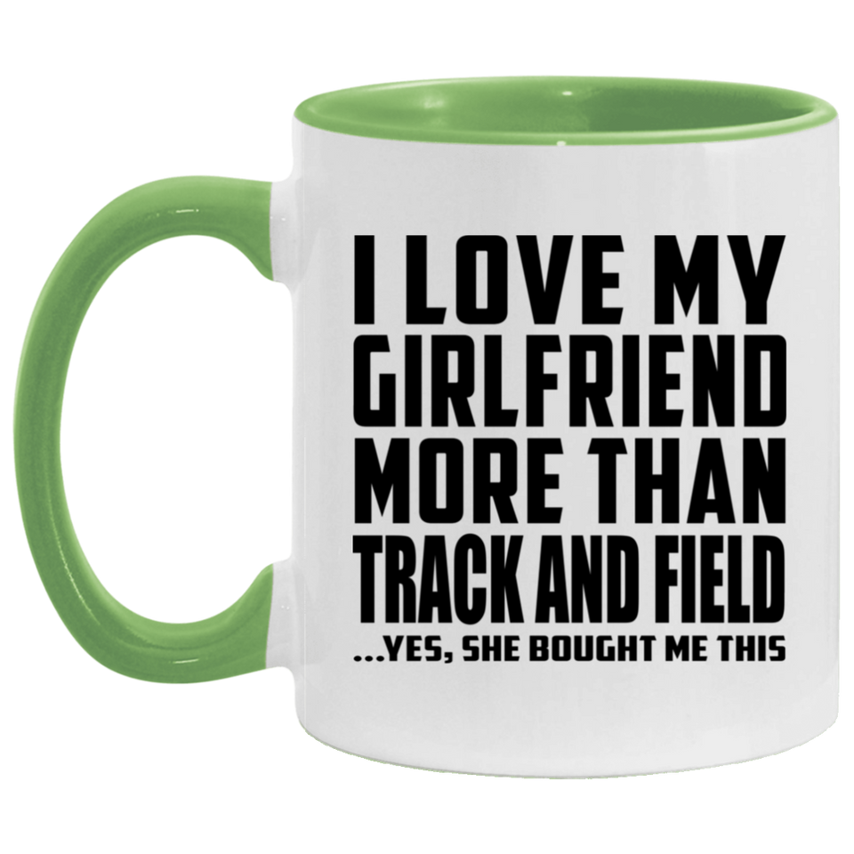 I Love My Girlfriend More Than Track And Field - 11oz Accent Mug Green
