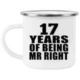 17th Anniversary 17 Years Of Being Mr Right - 12oz Camping Mug