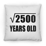 50th Birthday Square Root of 2500 Years Old - Throw Pillow