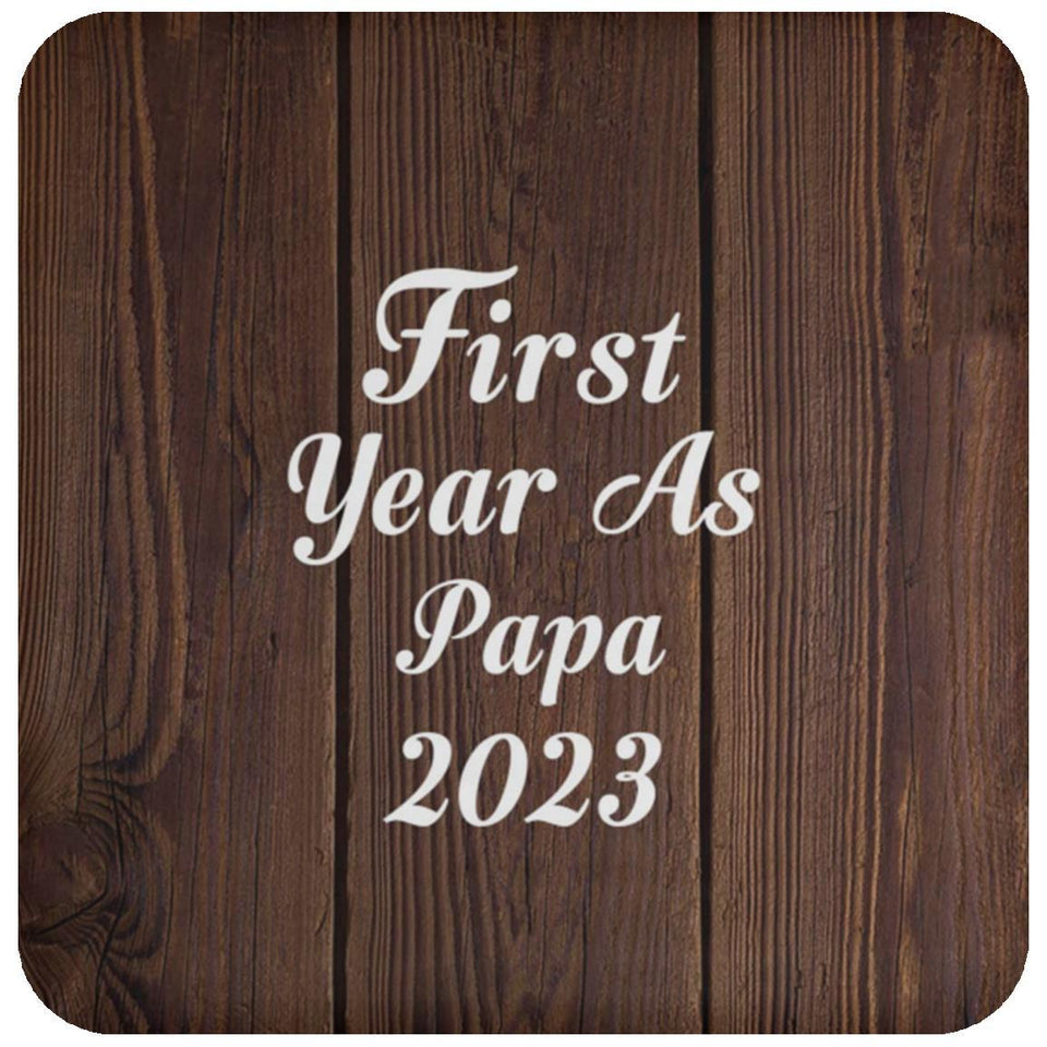 First Year As Papa 2023 - Drink Coaster D