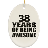38th Birthday 38 Years Of Being Awesome - Oval Ornament