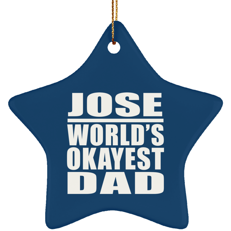 Jose World's Okayest Dad - Star Ornament