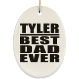 Tyler Best Dad Ever - Oval Ornament