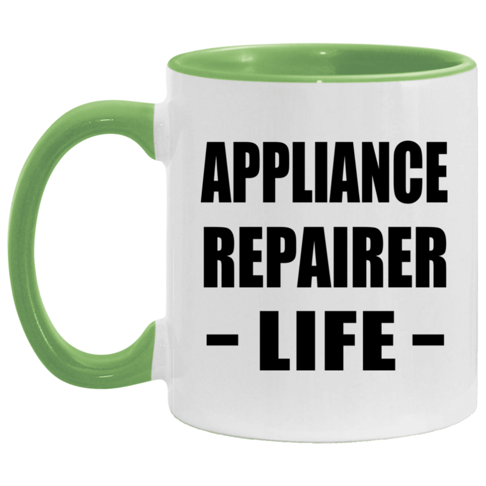Appliance Repairer Life - 11oz Accent Mug Green