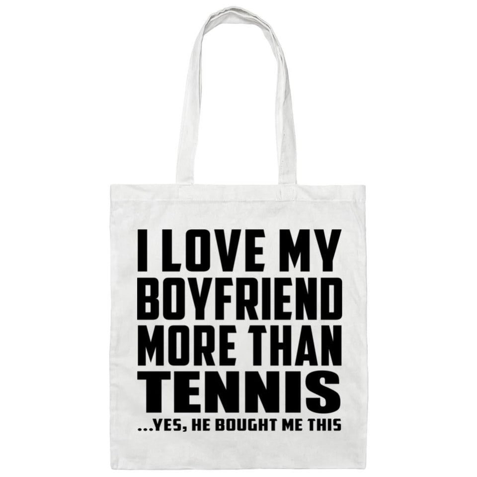 I Love My Boyfriend More Than Tennis - Tote Bag White