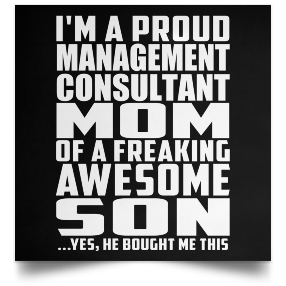 Proud Management Consultant Mom Of Awesome Son - Poster Square