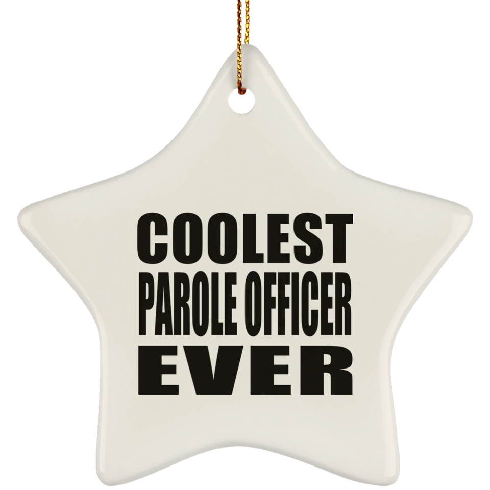 Coolest Parole Officer Ever - Star Ornament