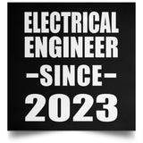 Electrical Engineer Since 2023 - Poster Square
