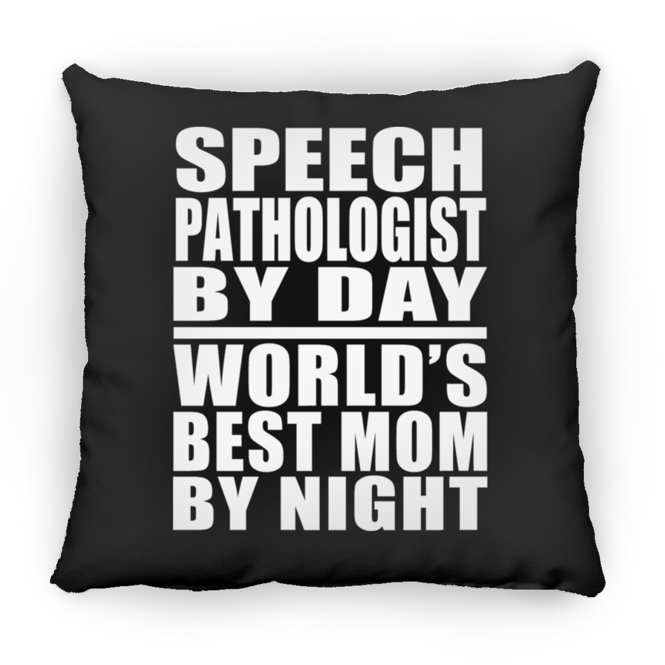 Speech Pathologist By Day World's Best Mom By Night - Throw Pillow Black