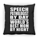 Speech Pathologist By Day World's Best Mom By Night - Throw Pillow Black