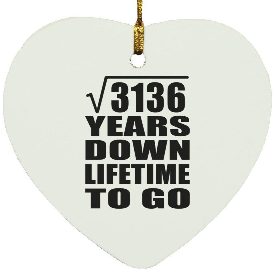 56th Anniversary Square Root of 3136 Years Lifetime To Go - Heart Ornament