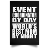 Event Coordinator By Day World's Best Mom By Night - Poster Portrait