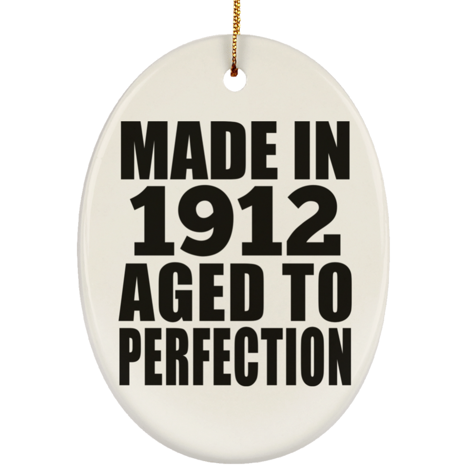 112th Birthday Made In 1912 Aged To Perfection - Oval Ornament