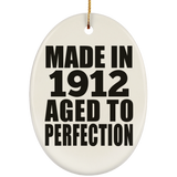 112th Birthday Made In 1912 Aged To Perfection - Oval Ornament