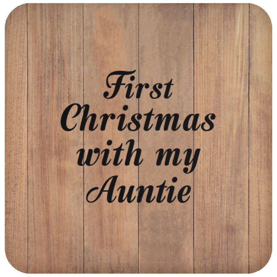 First Christmas With My Auntie - Drink Coaster C