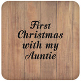 First Christmas With My Auntie - Drink Coaster C