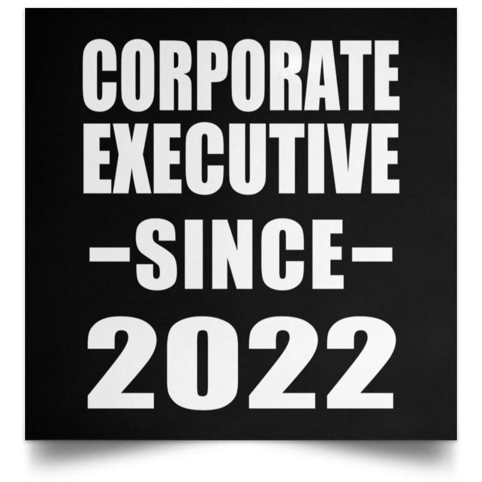 Corporate Executive Since 2022 - Poster Square