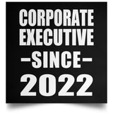 Corporate Executive Since 2022 - Poster Square