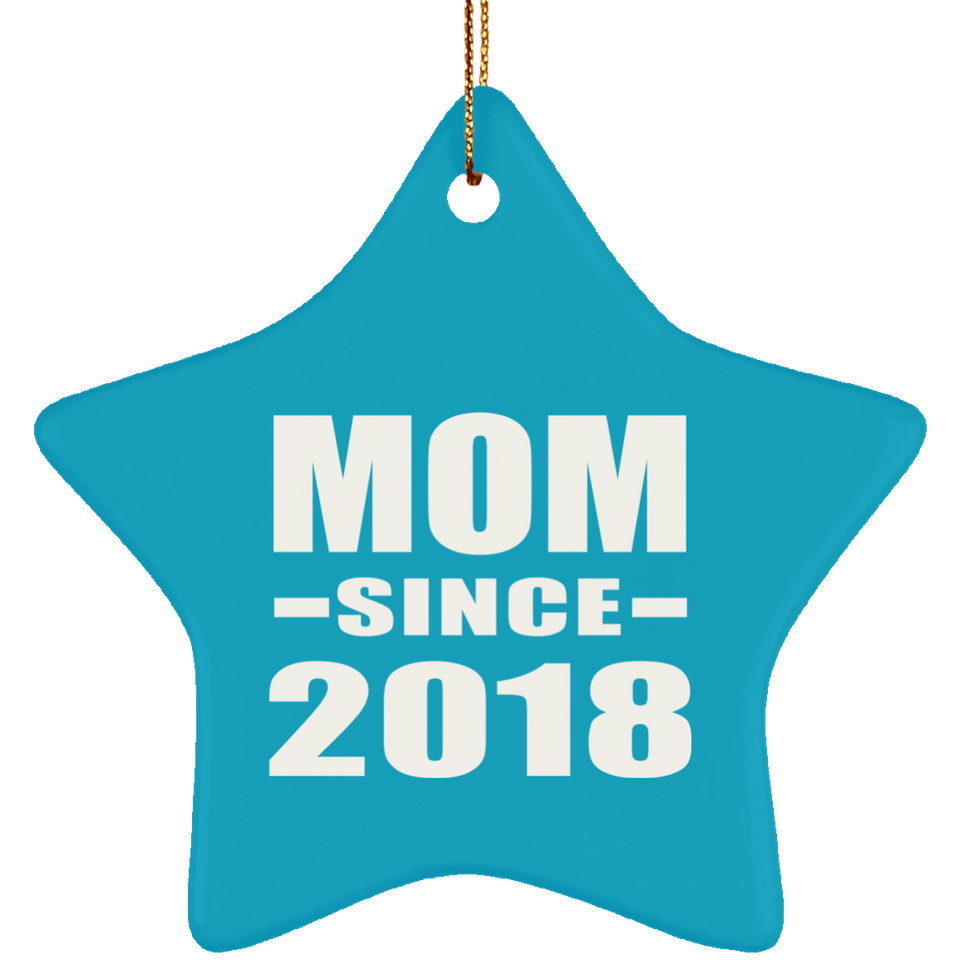 Mom Since 2018 - Star Ornament
