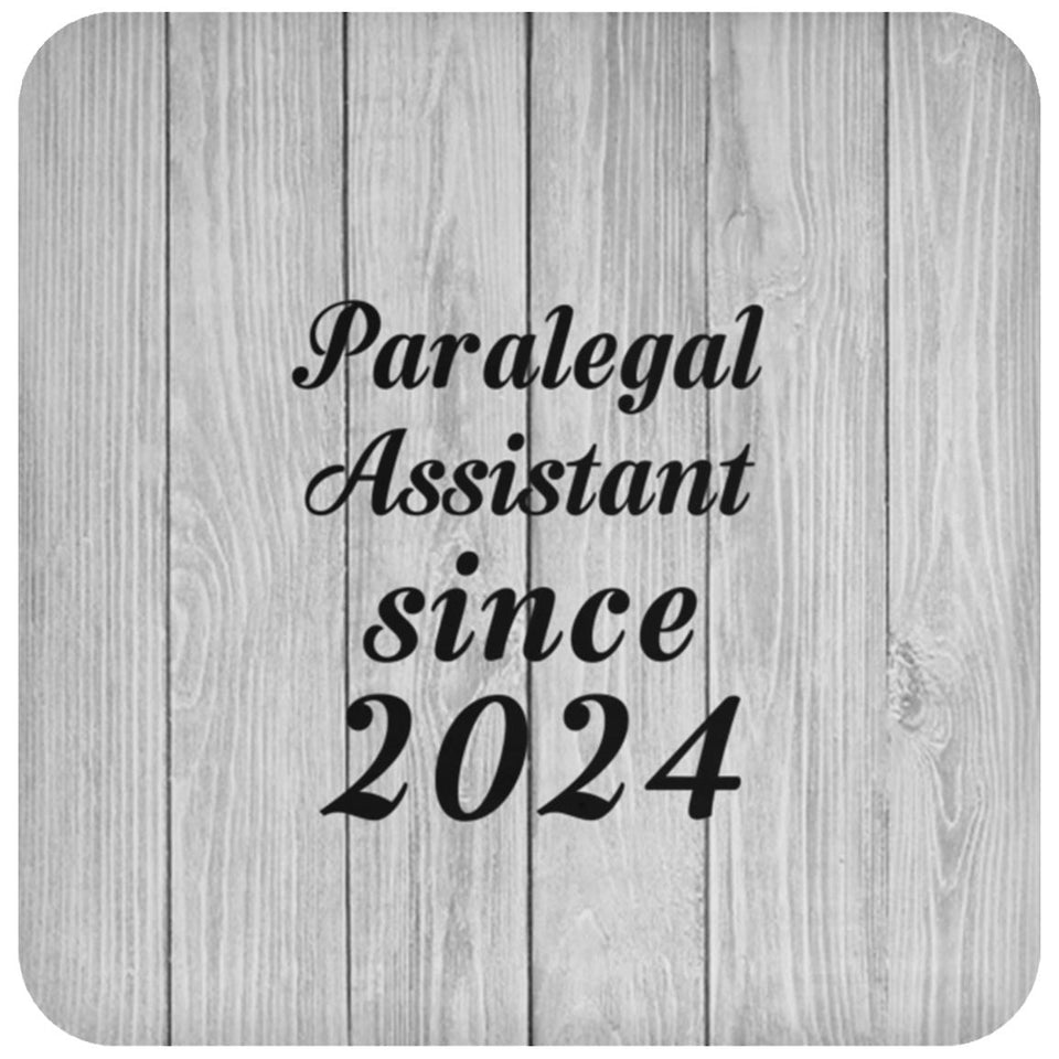 Paralegal Assistant Since 2024 - Drink Coaster F