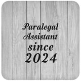 Paralegal Assistant Since 2024 - Drink Coaster F